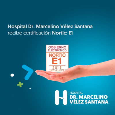 OGTIC entrega certificación NORTIC E1:2018 a hospital Marcelino Vélez